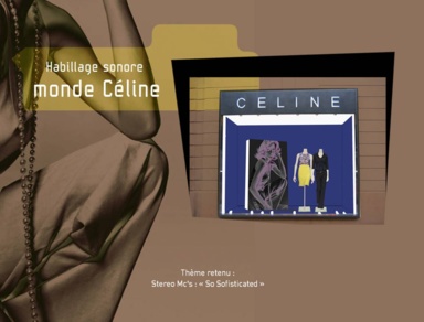 Habillage Sonore Boutiques Céline 2005